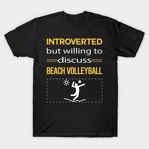 Funny Introverted Beach Volleyball T-Shirt by symptomovertake